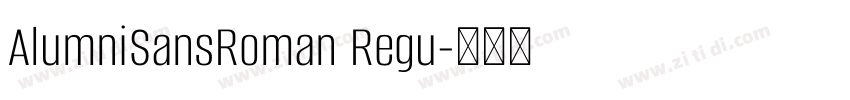 AlumniSansRoman Regu字体转换